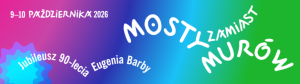 Zdjęcie Wrocław. Mosty zamiast murów. Jubileusz 90-lecia Eugenia Barby