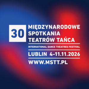 Zdjęcie Lublin. Około 120 artystów wystąpi na Międzynarodowych Spotkaniach Teatrów Tańca