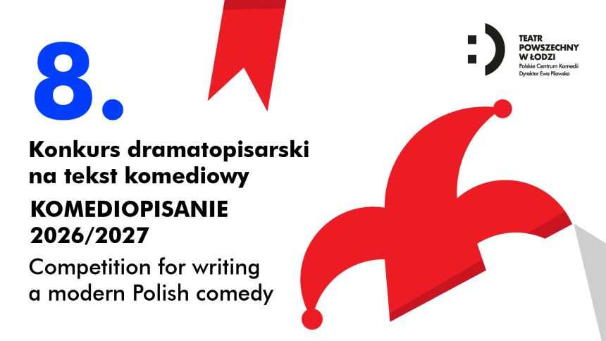 Zdjęcie Łódź. Ponad 100 tekstów w konkursie "Komediopisanie"! Teatr Powszechny konsekwentnie wspiera polską komedię