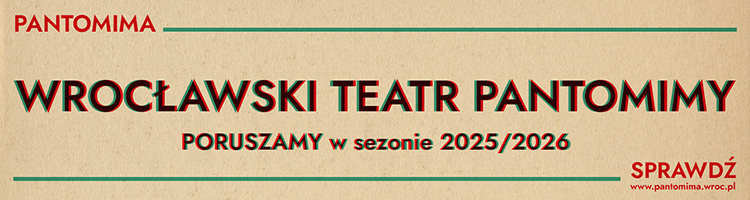 Jubileuszowy sezon Wrocławskiego Teatru Pantomimy