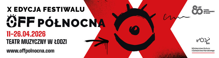 X edycja Festiwalu OFF-Północna 