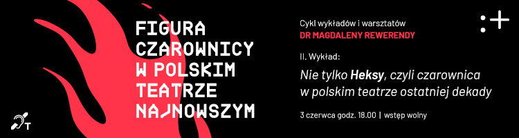 Figura czarownicy w polskim teatrze najnowszym - do 3.06
