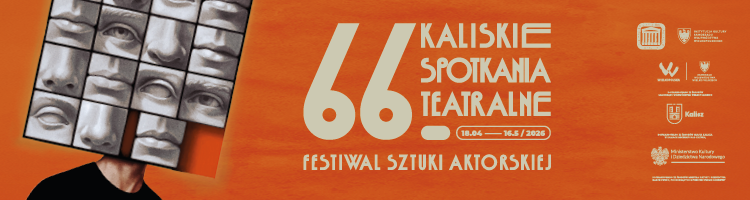 Kaliskie Spotkania Teatralne do 17.05