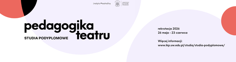 Rekrutacja na studia Pedagogika Teatru 2026 - do 23.06