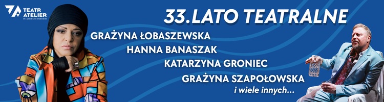 Lato Teatralne w Atelier Sopot - do 30.08