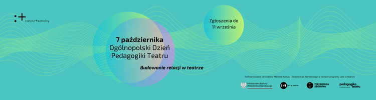 Ogólnopolski Dzień Pedagogiki Teatru 2026 - do 11.09