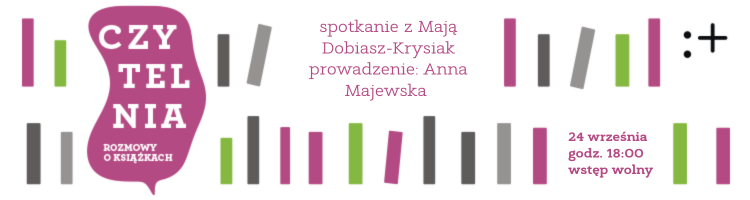 Czytelnia. Rozmowy o książkach | „Sześć Ruchów (...)” - do 24.09