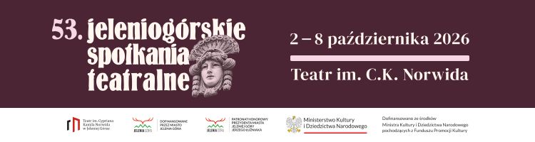 53. Jeleniogórskie Spotkania Teatralne - od 18.09 do 09.10